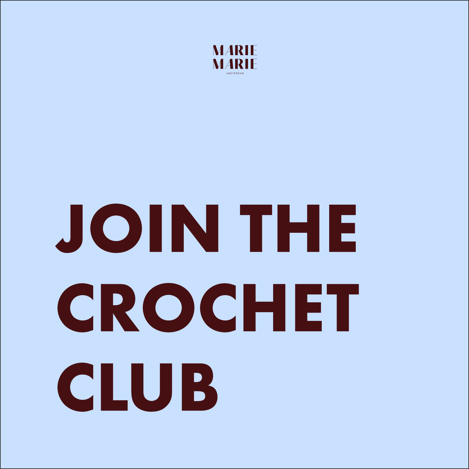 CROCHET CLUB | 26 APRIL - MARIE MARIE Amsterdam